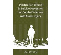 Purification Rituals in Suicide Prevention for Combat Veterans with Moral Injury