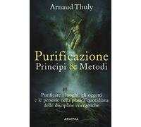 LIBRO PURIFICAZIONE - PRINCIPI E METODI - ARNAUD THULY