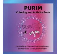Purim Coloring and Activity Book: Fun Holiday-Themed Coloring Pages and Simple Activities for Preschool & Early Elementary Kids