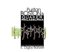 Puritan Boston and Quaker Philadelphia