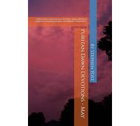 Puritan Dawn Devotions - May: : Daily Puritan-based prayers for May, along with lined pages for journaling prayers, meditations, and praises.