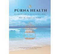PURNA HEALTH: A COMPLETE GUIDE TO BALANCED WELL-BEING