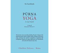 Purna yoga. Lo yoga integrale