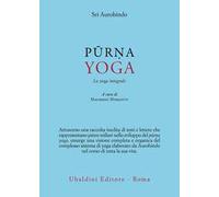 Purna yoga. Lo yoga integrale