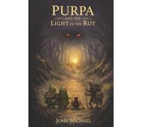 Purpa and the Light in the Rot
