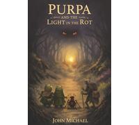 Purpa and the Light in the Rot