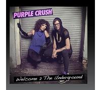 Purple Crush - Welcome 2 The Underground