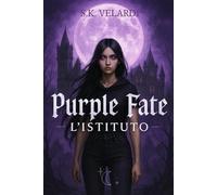 Purple Fate: L'Istituto: 1