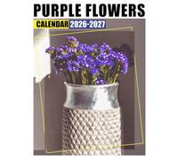Purple Flowers Calendar 2026 - 2027: Two-Year Planning Companion Jan 2026 to Dec 2027, Modern Layout, Perfect Gift Choice
