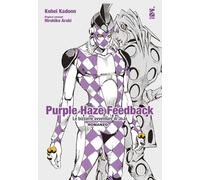 PURPLE HAZE FEEDBACK. LE BIZZARRE AVVENTURE DI JOJO - KADONO KOHEI, ARAKI
