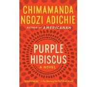 Chimamanda Ngozi Adichie Purple Hibiscus (Tascabile)