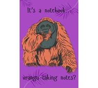 Purple Orangutan Adventures: A Fun and Funky Notebook: 120 Pages of Creativity, Perfect for Journaling, Notes, and More - 6x9" Paperback