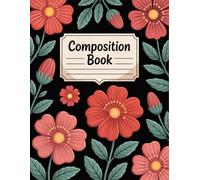 Purple, Red Floral Composition Book: 120 Pages Notebook, with Cartoon Cover Design, designed for Ideas, Drawing, School Notes, Women, Girls, Back to ... for Ideas, Drawing, School Notes, Wome