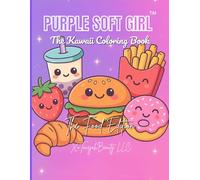 PURPLE SOFT GIRL: THE KAWAII COLORING BOOK: FOOD EDITION