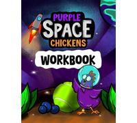 Purple Space Chickens Workbook: A Fun Companion Activity Book for Book 1 in the Purple Space Chickens Chapter Book Series