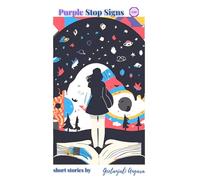 Purple Stop Signs: A Collection of Short Stories