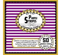 Purple Stripes Scrapbook Paper: 50 Double-Sided Craft Paper Sheets, Line Pattern for Origami, Collage, Crafting, Wrapping, & More | 8.5" x 8.5"