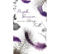 Purple Summer, Gray Fall