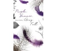 Purple Summer, Gray Fall