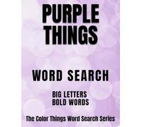 Purple Things: BIG LETTERS, BOLD WORDS - A Word Search Book