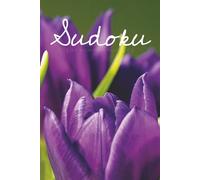 Purple Tulip Sudoku Book: Sudoku Puzzles with Easy to Read Print| Normal Difficulty Level | 6x9 inches, 110 pages | 50+ puzzles … Good for Relaxation, Reducing Anxiety and More