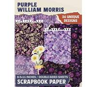Purple William Morris: Vintage-Inspired Patterns Ideal for Collage Art, Crafting, Decoupage, and Mixed Media Activities