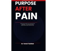 Purpose After Pain: Finding Meaning, Rebuilding Identity, and Reclaiming Your Future After Narcissistic Abuse