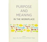 [Purpose and Meaning in the Workplace] [By: x] [May, 2013]