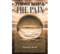PURPOSE BEYOND THE PAIN