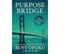 Purpose Bridge: Where Faith, Leadership, and Business Align