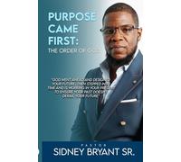 Purpose Came First: The Order of God
