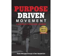Purpose Driven Movement: A System for Functional Training - Henderson Dan