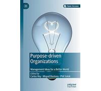Carlos Rey – Organizzazioni guidate dallo scopo – Idee manageriali per un mondo migliore – Tascabile