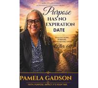 Purpose Has No Expiration Date: Healthy Aging, Purpose, and Starting Over After 60