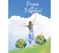 Purpose in Postpartum: Loving You Finding God