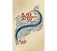 Purpose In Practice: 26 Rules for the Practicing Musician