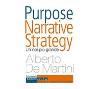 Purpose narrative strategy. Un noi più grande