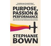 Stephanie Bown Purpose, Passion and Performance (Tascabile)