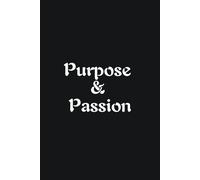 Purpose & Passion - Journals For Writing - Gift For Women And Men - Notebook - Cute Journal - Lined Journal - Writing Journal - Bookmark