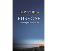 Purpose: The courage to be who we are