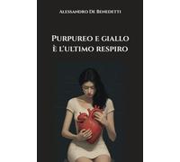 Purpureo e giallo è l'ultimo respiro