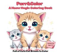 Purr&Color: A Meow Magic Coloring book: Full of Cute Cat Breeds to Color