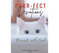 PURR-FECT DEVOTIONS MOMENTS WITH GOD