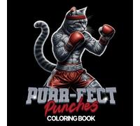 Purr-fect Punches: Coloring Book: 50 Unique Illustrations of Animal Boxers in Action