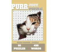 Purr-fect Puzzles: A PURR-fect word search puzzle with 55| fun images and facts about cats