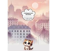 Purr-fectly Adorable: Cute Kitten Composition Notebook - 7.25 x 9.5 inch 110 College Ruled Pages for Notes, Journaling, and Creativity: Pawsome Composition Book