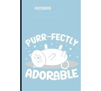Purr-fectly Adorable With Cute White Cat Lying On Back Illustration On Light Blue Cover: Notebook