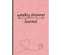Purr-fectly Planned: A Whisker-Wise Weekly Planner & Journal for Cat Lovers: Cat Lovers theme with 60 Pages| 6x9 size