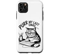 Purr My Last Email Funny Cat Office Humor Sarcastic Custodia per iPhone 11 Pro Max