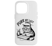 Purr My Last Email Funny Cat Office Humor Sarcastic Custodia per iPhone 14 Pro Max